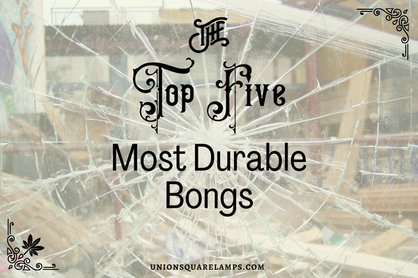 Most Durable Bongs cover image